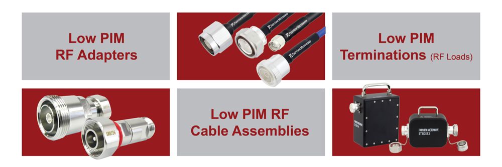 Low PIM Cable Assemblies, RF Adapters and RF Loads from Fairview Microwave